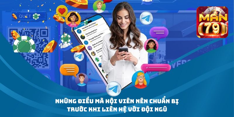 Những điều mà hội viên nên chuẩn bị trước khi liên hệ với đội ngũ